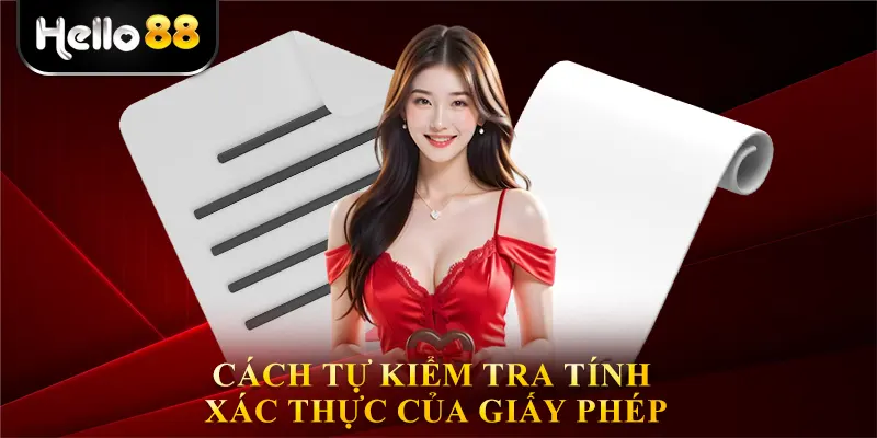 Cách tự kiểm tra tính xác thực của giấy phép
