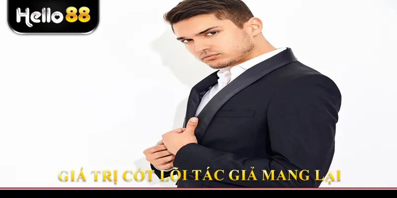 Giá trị cốt lõi tác giả mang lại