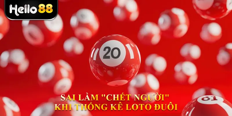 Sai Lầm "Chết Người" Khi Thống Kê Loto Đuôi Cần Tránh